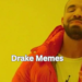 Drake Memes
